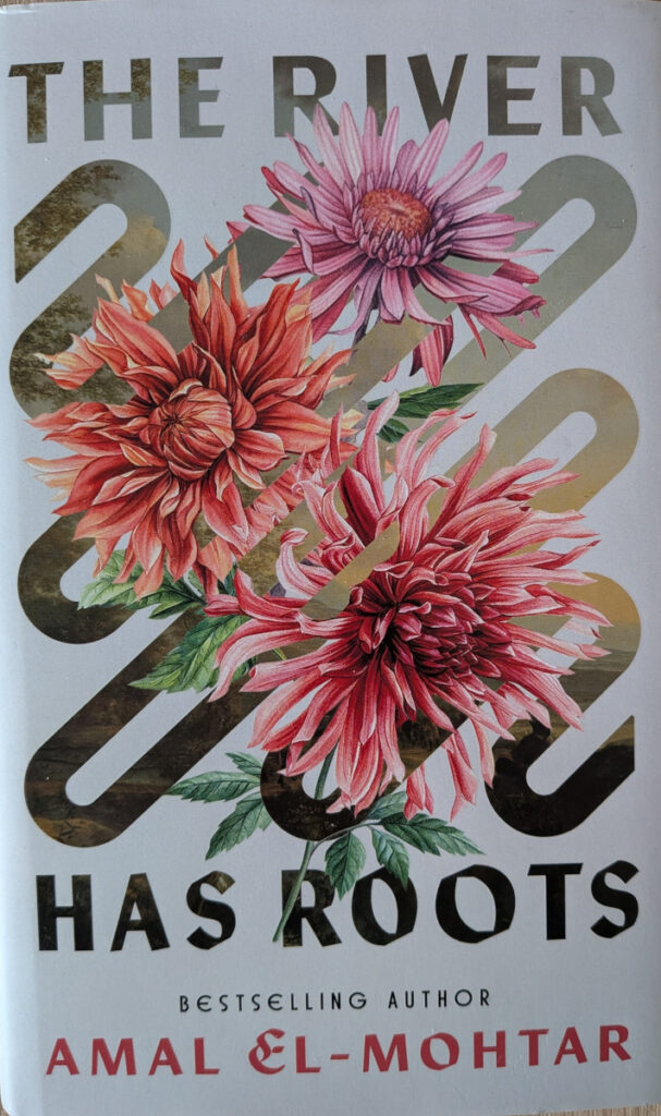 Cover of The River Has Roots, by Amal El-Mohtar